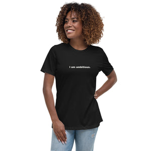 
                  
                    "I am ambitious" T-Shirt
                  
                